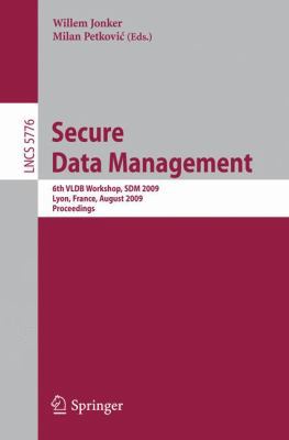 Secure Data Management: 6th Vldb Workshop, Sdm ... 364204218X Book Cover