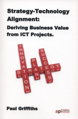 Strategy-Technology Alignment: Deriving Busines... 1908272112 Book Cover