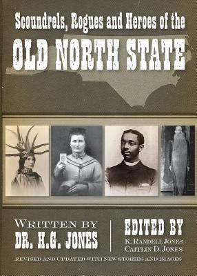 Scoundrels, Rogues and Heroes of the Old North ... 1540204685 Book Cover