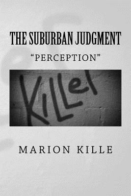 The Suburban Judgment: Perception 1987575644 Book Cover