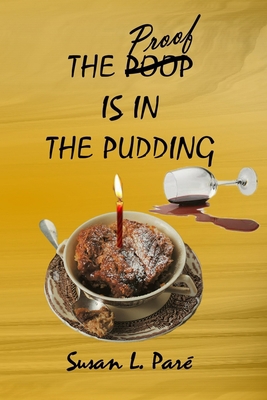 The Proof Is In The Pudding 1733557253 Book Cover