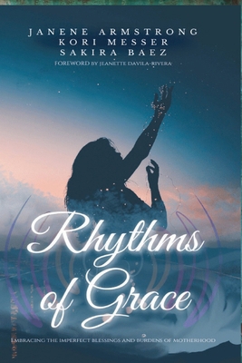 Rhythms Of Grace: Embracing The Imperfect Bless... B0D33WGVFC Book Cover