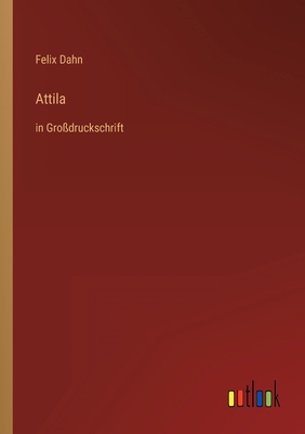 Attila: in Großdruckschrift [German] 3368291688 Book Cover