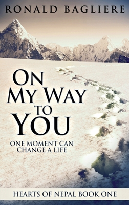 On My Way To You [Large Print] 4867458015 Book Cover