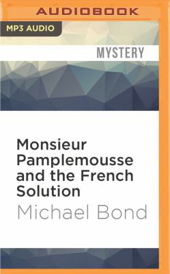 Monsieur Pamplemousse and the French Solution 1531869645 Book Cover