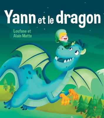Yann et le dragon [French] 2897141913 Book Cover