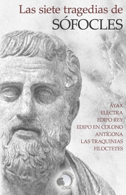 Las siete tragedias de Sófocles [Spanish] 840946764X Book Cover