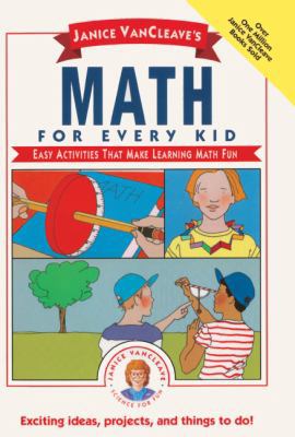 Janice Vancleave's Math for Every Kid: Easy Act... 0785703470 Book Cover