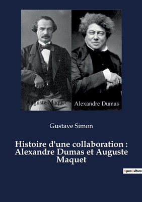 Histoire d'une collaboration: Alexandre Dumas e... [French] 2382742062 Book Cover