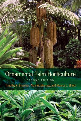 Ornamental Palm Horticulture 0813062276 Book Cover