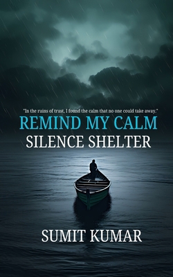 Remind My Calm: Silence Shelter B0GDMLHW3H Book Cover