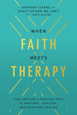 When Faith Meets Therapy: Find Hope and a Pract... 0785289771 Book Cover