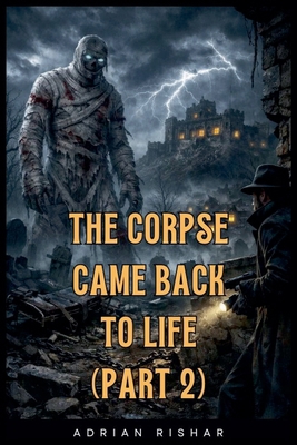 The Corpse Came Back to Life (Part 2) B0GD6SHYM5 Book Cover