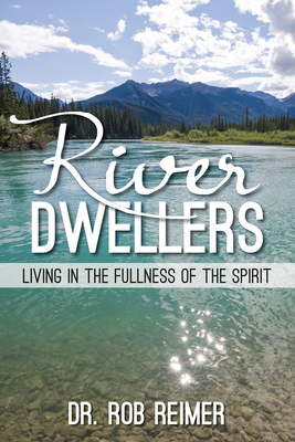 River Dwellers: Living in the Fullness of the S... 194026278X Book Cover