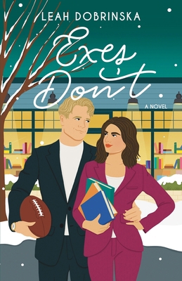 Exes Don't: A Second Chance Romantic Comedy B0DGXLDTLV Book Cover