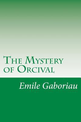 The Mystery of Orcival 150105628X Book Cover