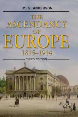 The Ascendancy of Europe: 1815-1914 0582772591 Book Cover