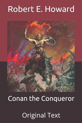 Conan the Conqueror: Original Text B08HJ5HLCW Book Cover
