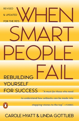 When Smart People Fail: Rebuilding Yourself for... 0140178112 Book Cover