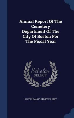 Annual Report Of The Cemetery Department Of The... 1340120402 Book Cover