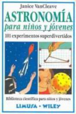 Astronomia Para Ninos Y Jovenes/astronomy For K... [Spanish] 9681846877 Book Cover