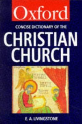 The Concise Oxford Dictionary of the Christian ... 0192830147 Book Cover