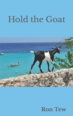 Hold the Goat 1523366044 Book Cover