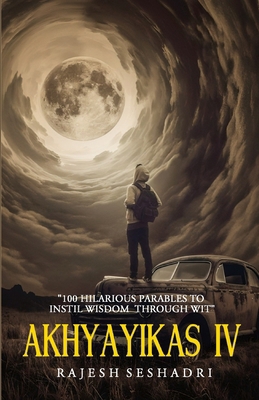 Akhyayikas IV: 100 Hilarious Parables to Instil... 9361855999 Book Cover