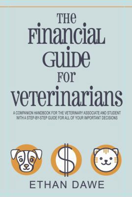 The Financial Guide for Veterinarians 0578180839 Book Cover