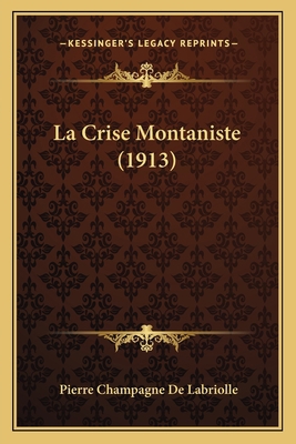 La Crise Montaniste (1913) [French] 1167723015 Book Cover