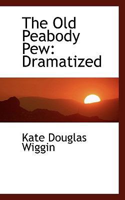 The Old Peabody Pew: Dramatized 1110884311 Book Cover