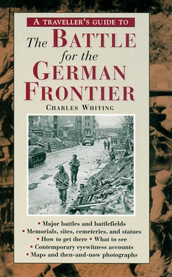 A Traveller's Guide to Battle of the German Fro... 1566563429 Book Cover