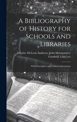 A Bibliography of History for Schools and Libra... 1020858400 Book Cover