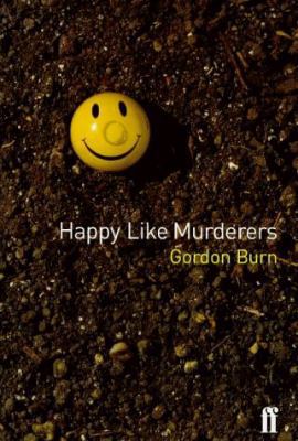 Happy Like Murderers 0571195466 Book Cover