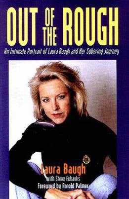 Out of the Rough: An Intimate Portrait of Laura... B000H2NA3A Book Cover