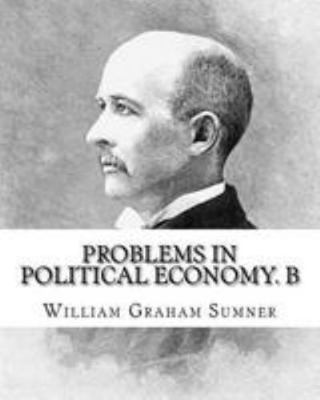 Problems in political economy. By: William Grah... 1976556112 Book Cover