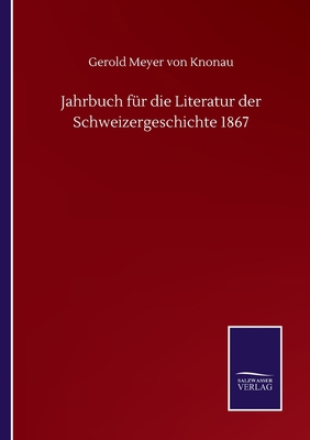 Jahrbuch für die Literatur der Schweizergeschic... [German] 3752512423 Book Cover