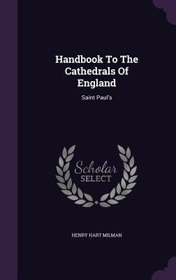 Handbook to the Cathedrals of England: Saint Pa... 1342800559 Book Cover