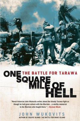 One Square Mile of Hell: The Battle for Tarawa 0451218477 Book Cover