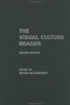 The Visual Culture Reader 0415252210 Book Cover