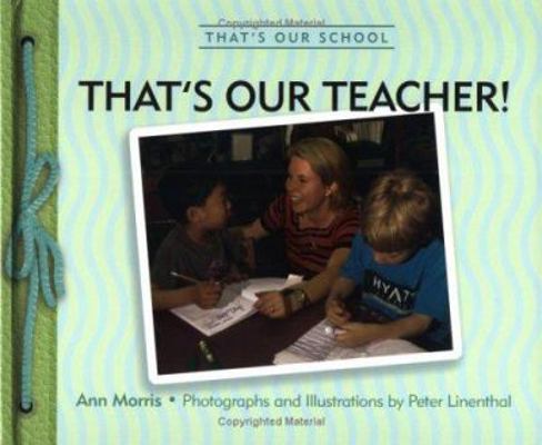 That's Our Teacher! 0761323732 Book Cover