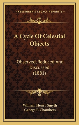 A Cycle Of Celestial Objects: Observed, Reduced... 116446986X Book Cover