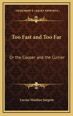 Too Fast and Too Far: Or the Cooper and the Cur... 1168660335 Book Cover