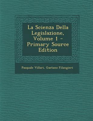 La Scienza Della Legislazione, Volume 1 [Italian] 1293596655 Book Cover