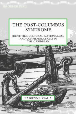 The Post-Columbus Syndrome: Identities, Cultura... 113744374X Book Cover