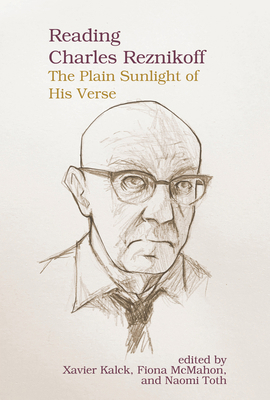 Reading Charles Reznikoff: The Plain Sunlight o... 1638041911 Book Cover