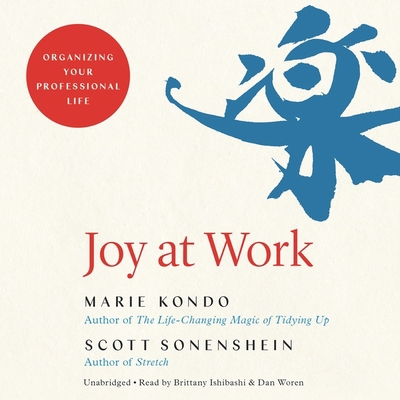 Joy at Work Lib/E: Organizing Your Professional... 1549105043 Book Cover