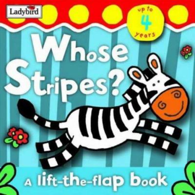 Whose Stripes?: a Lift-the-flap Book (Toddler F... [Polish] 0721481345 Book Cover