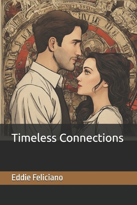 Timeless Connections B0CQPGZDD8 Book Cover