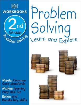 DK Workbooks: Problem Solving, Second Grade: Le... 1465444521 Book Cover